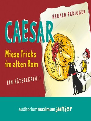 cover image of Caesar--miese Tricks im alten Rom. Ein Rätselkrimi